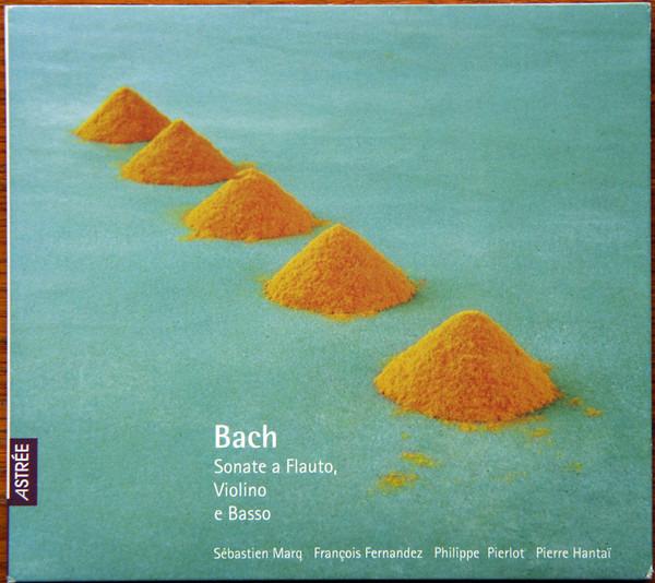 Johann Sebastian Bach - Sonate a Flauto, Violino e Basso