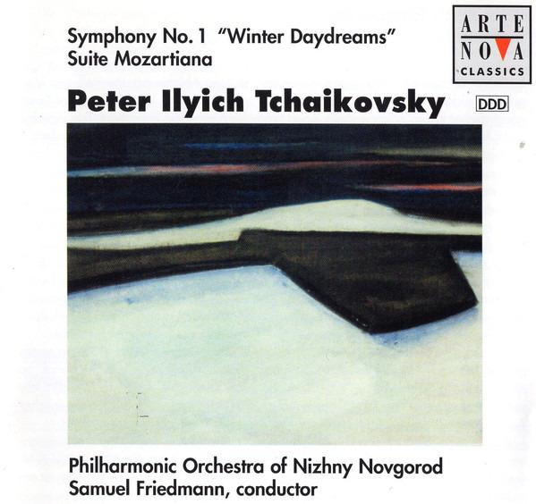 Tchaikovsky / Samuel Friedmann - Symphony No. 1 Winter Daydreams - Suite Mozartiana