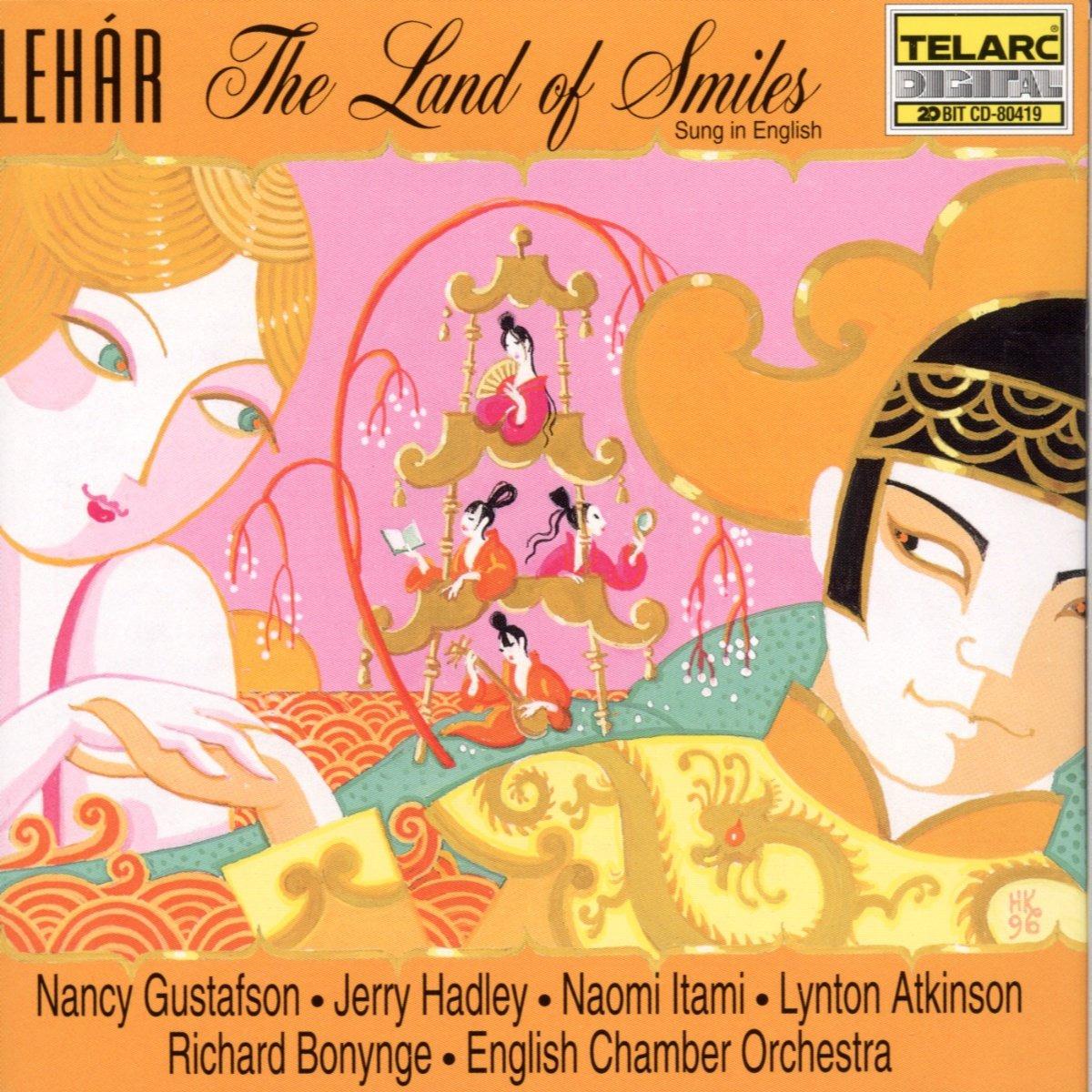 Gustafson / Hadley / Itami / Atkinson / Bonynge / English Chamber Orchestra - Franz Lehar: The Land of Smiles (Sung in English)