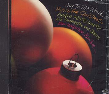 Kostelanetz, Andre - Joy To The World: Music For Christmas