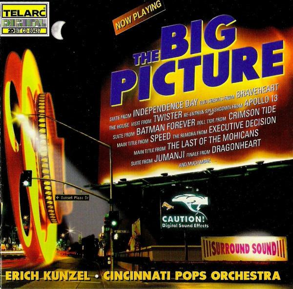 Kunzel, Erich / Cincinnati Pops Orchestra - The Big Picture