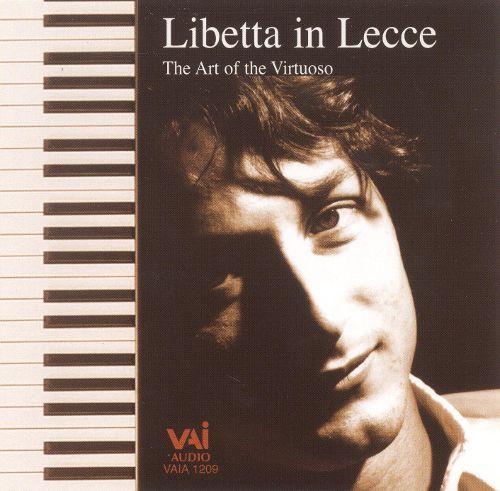 Libetta in Lecce - Beethoven - Chopin - The Art of the Virtuoso