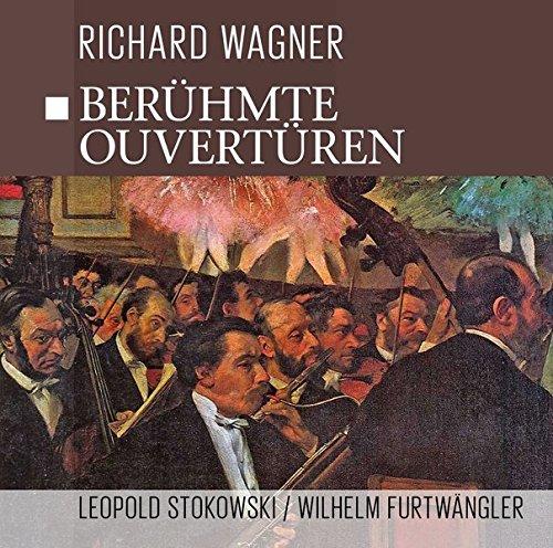 Wagner, Richard / Leopold Stokowski - Berühmte Ouvertüre