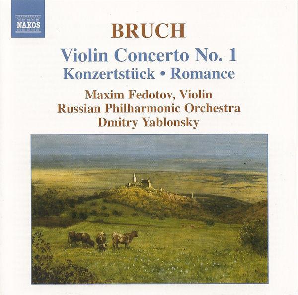 Bruch, Max / Fedotov - Violin Concerto No. 1 • Konzertstück • Romance