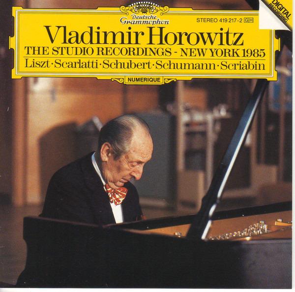 Horowitz, Vladimir - The Studio Recordings - New York 1985: Liszt · Scarlatti · Schubert · Schumann · Scriabin