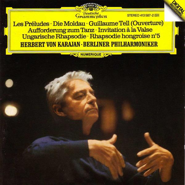 Karajan, Herbert von - Les Preludes • Die Moldau • Guillaume Tell (Overture) • Aufforderung Zum Tanz • Invitation a la Valse • Ungarische Rhapsodie • Rhapsodie Hongroise No. 5