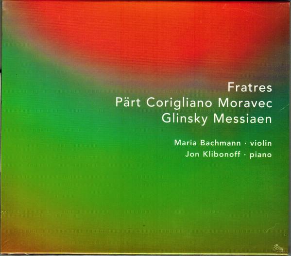 Pärt,Corigliano,Moravec,Glinsky,Messiaen-Bachmann/Klibonoff - Fratres