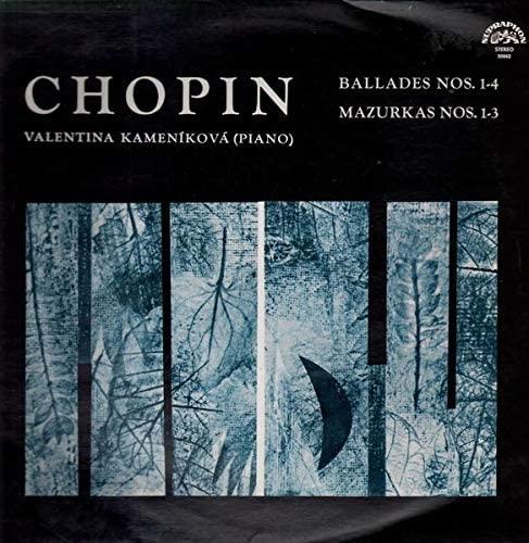 Chopin, Fryderyk / Valentina Kameníková - Ballades Nos. 1-4 & Mazurkas Nos. 1-3