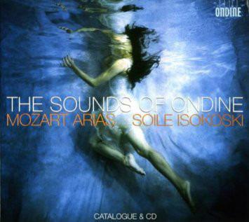 Soile Isokoski, Tapiola Sinfonietta, Peter Schreier, Wolfgang Amadeus Mozart - Mozart Arias The Sounds Of Ondine