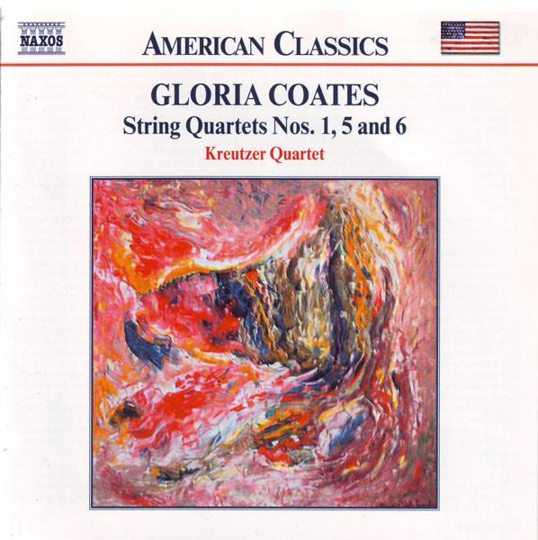 Coates, Gloria / Kreutzer Quartet - String Quartets Nos. 1, 5 and 6