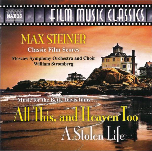 Steiner, Max - Music F All This, And Heaven Too / A Stolen Life BETTE DAVIS