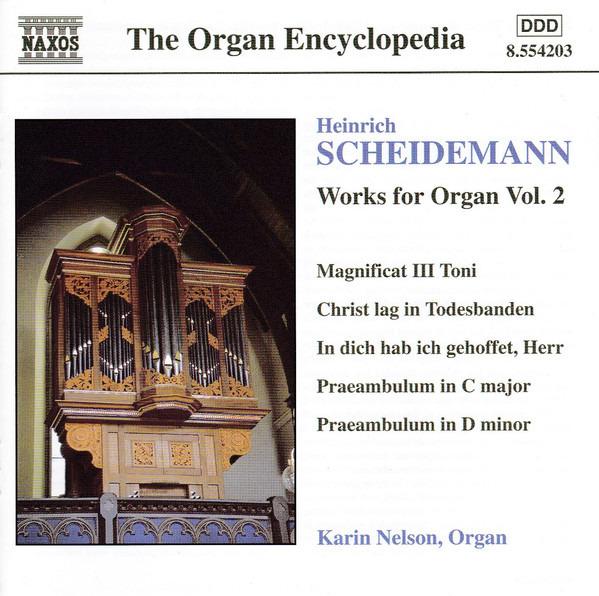 Scheidemann / Karin Nelson - Works For Organ Vol.2