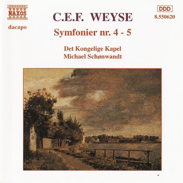 C.E.F. Weyse - Symfonier Nr. 4 - 5 MICHAEL SCHONWANDT