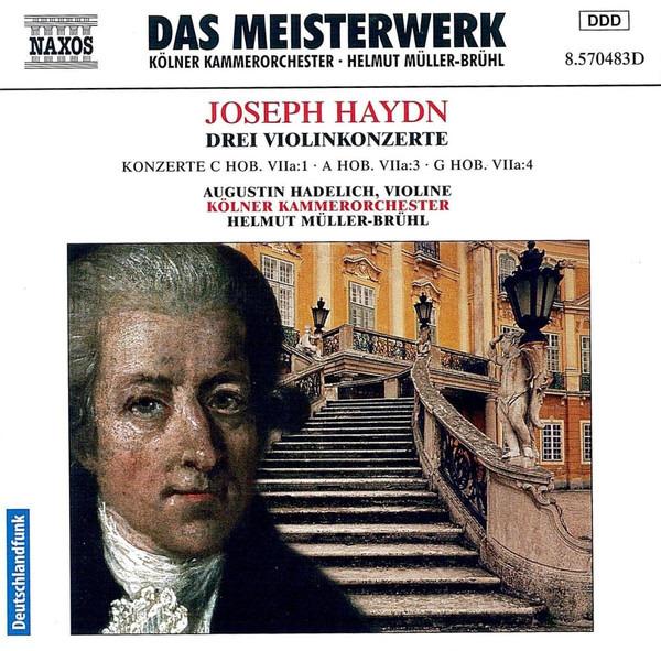 Haydn / Augustin Hadelich - Drei Violinkonzerte HELMUT MÜLLER BRÜHL