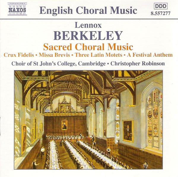 Lennox Berkeley / Christopher Robinson - Sacred Choral Music