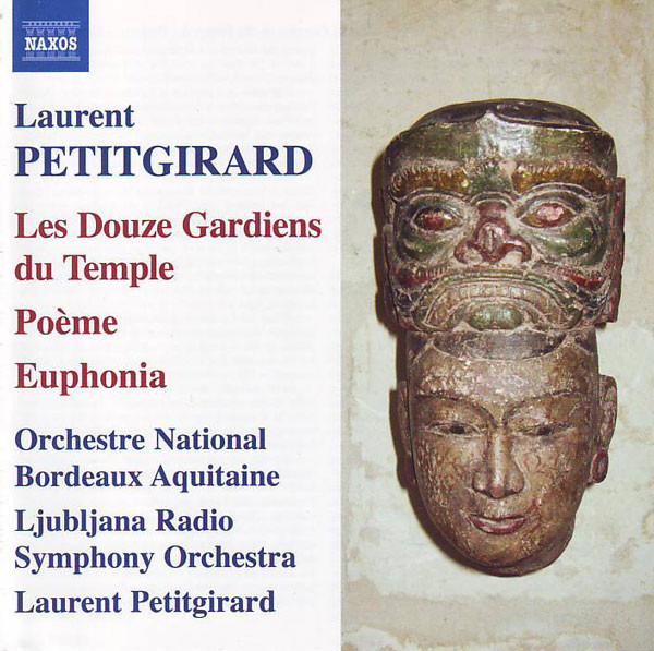 Petitgirard / Laurent Petitgirard - Les Douze Gardiens Du Temple / Poème / Euphonia