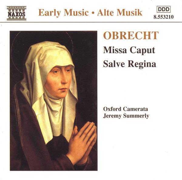 Obrecht / Jeremy Summerly - Missa Caput • Salve Regina