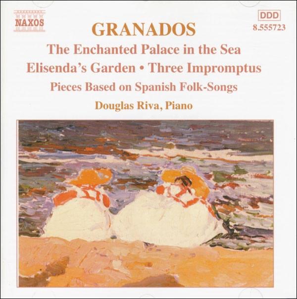 Granados / Douglas Riva - Piano Music Vol. 6 Enchanted Palace In The Sea