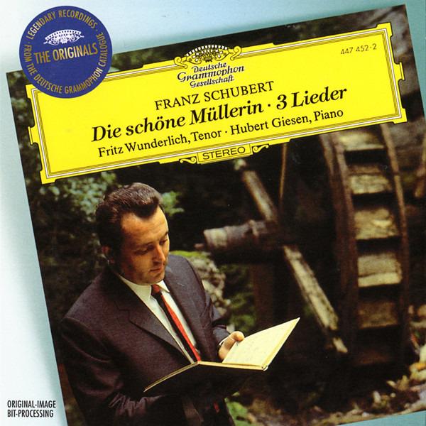 Schubert / Fritz Wunderlich / Hubert Giesen - Die Schöne Müllerin · 3 Lieder