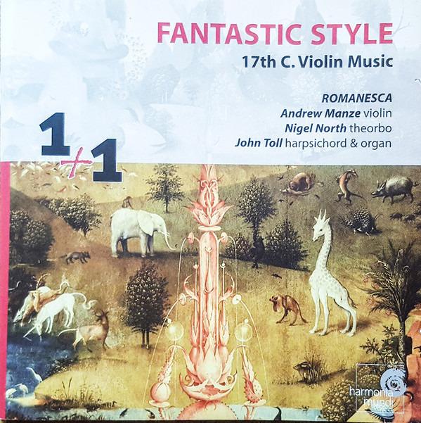Romanesca / Manze, Andrew - Fantastic Style (17th C. Violin Music)