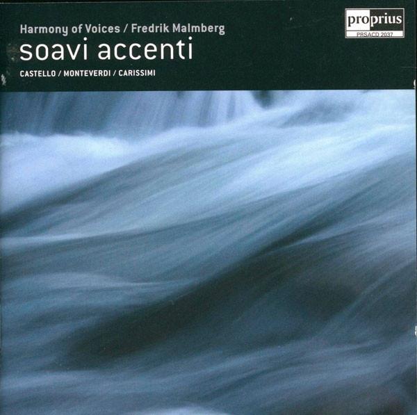 Harmony Of Voices, Fredrik Malmberg, Dario Castello, Claudio Monteverdi, Giacomo Carissimi - Soavi Accenti SACD