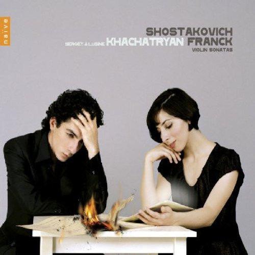 Shostakovich / Franck - Sergey Khachatryan & Lusine Khachatryan - Violin Sonatas