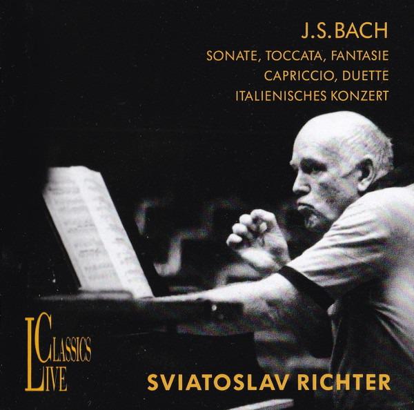 J. S. Bach, Sviatoslav Richter - Sonate, Toccata, Fantasie, Capriccio, Duette, Italienisches Konzert