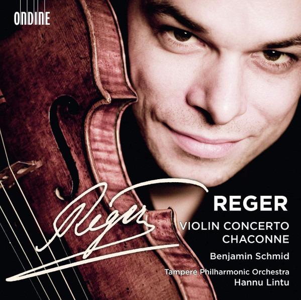 Reger / Benjamin Schmid - Violin Concerto Chaconne