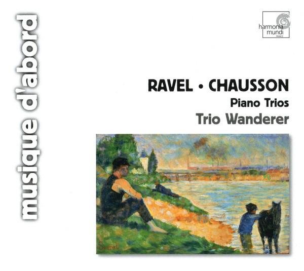 Ravel, Chausson - Piano Trios