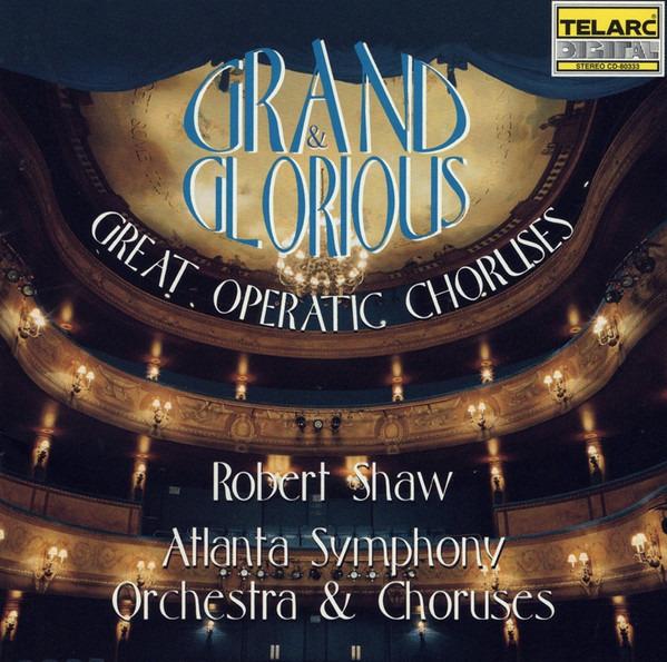 Handel, Purcell, Beethoven - Grand & Glorious (Great Operatic Choruses) ROBERT SHAW