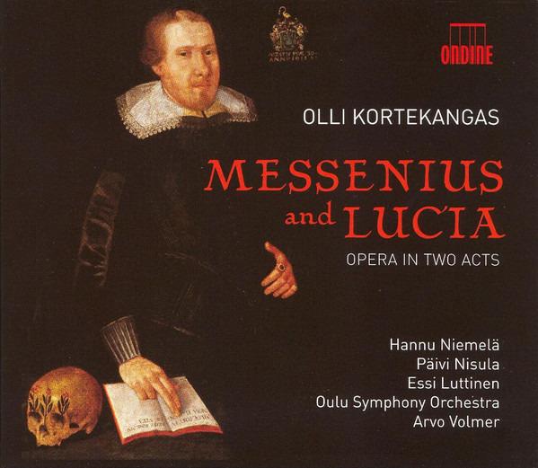 Kortekangas, Olli - Messenius And Lucia, Opera In Two Acts
