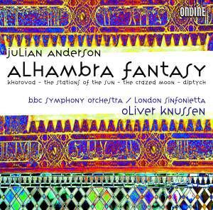 Anderson, Julian - Alhambra Fantasy OLIVER KNUSSEN