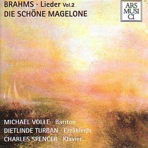 Brahms-Volle/Spencer/Turban - Lieder Vol.2 Die Schöne Magelone