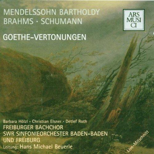 Mendelssohn Freiburger Bachchor - Goethevertonungen