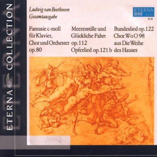 Ludwig van Beethoven - Fantasie Opferlied Bundeslied Meeresstille