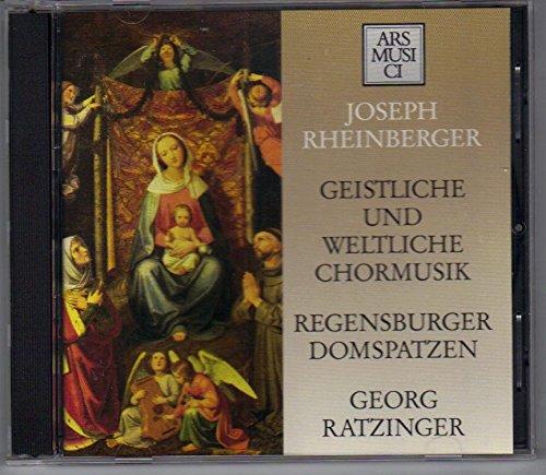 Rheinberger, Joseph / Regensburger Domspatzen - Geistliche und weltliche Chormusik