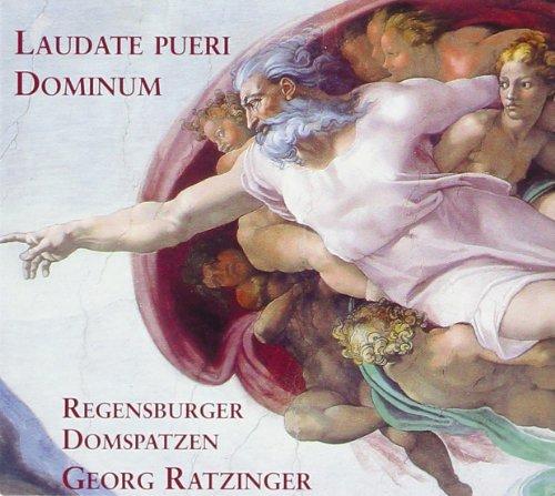 Ratzinger, Georg / Regensburger Domspatzen - Laudate Pueri Dominum