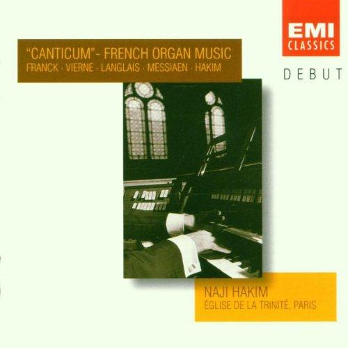 Hakim / Frank & Vierne - Canticum French Organ Music