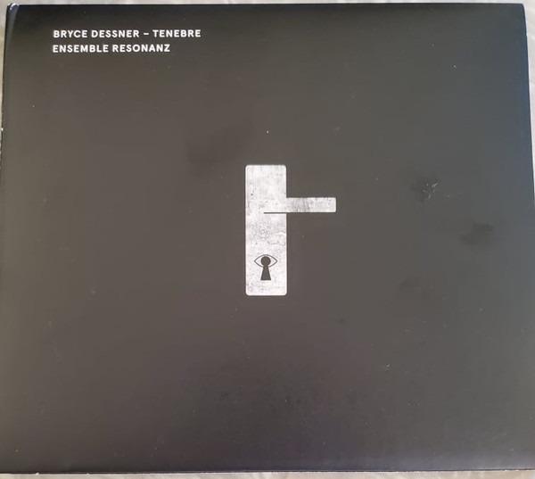 Ensemble Resonanz - Bryce Dessner - Tenebre