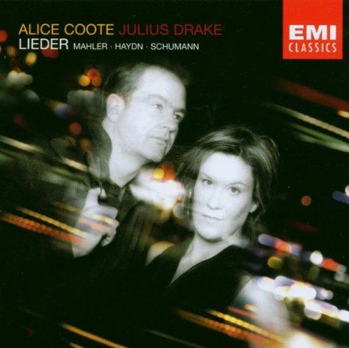 Coote, Alice & Julius Drake - Lieder MAHLER / HAYDN / SCHUMANN