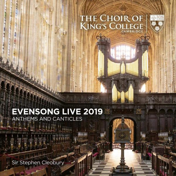 King's College Choir - Evensong Live 2019: Anthems And Canticles STEPHEN CLEOBURY