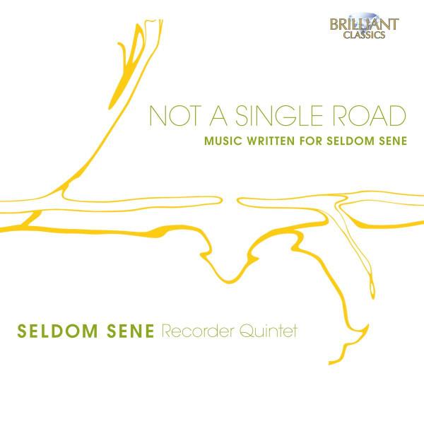 Seldom Sene / Recorder Quintet - Not A Single Road