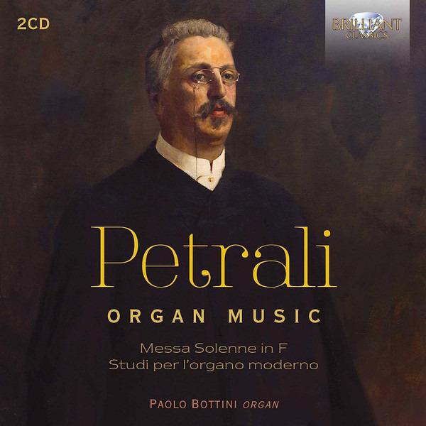 Petrali / Bottini - Organ Music Messa Solenne in F