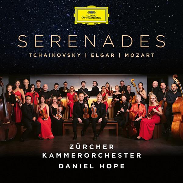 Zürcher Kammerorchester / Daniel Hope - Serenades ELGAR MOZART TCHAIKOVSKY