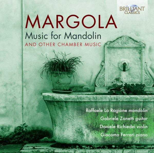 Margola / La Ragione / Zanetti - Music For Mandolin And Other Chamber Music