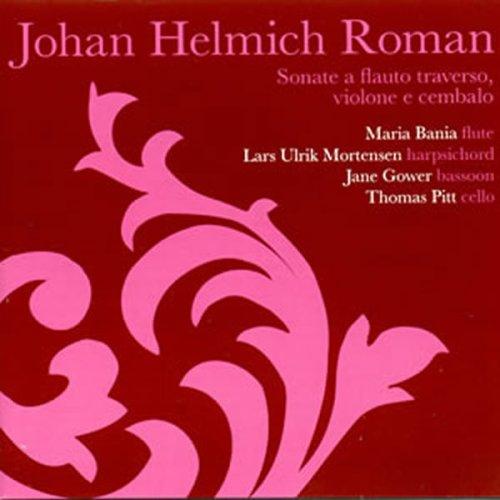 Roman, Johan Helmich - Sonate a Flauto Traverso,Violone e Cembalo
