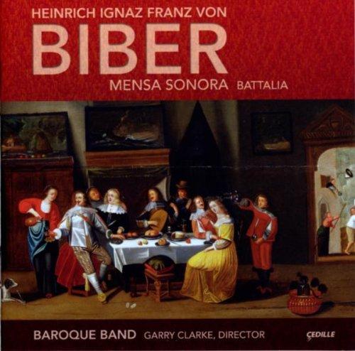 Biber, Heinrich Ignaz Franz (Baroque Band) - Mensa Sonora / Battalia