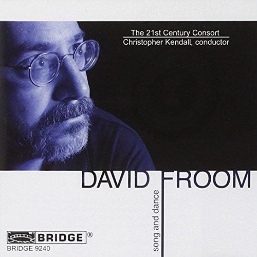 Froom, David / 21st Century Consort /Kendall - Song and Dance