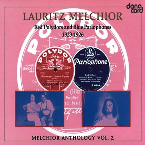 Melchior, Lauritz - Anthology Vol. 2 (Polydor, Parlophone 1923-26)