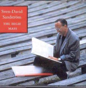 Sandström, Sven-David - The High Mass